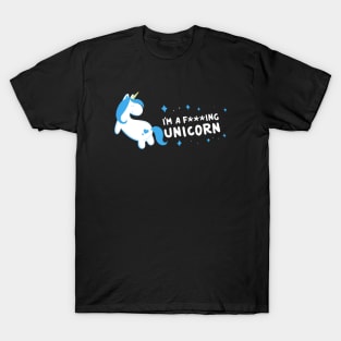 Im A Fucking Unicorn T-Shirt